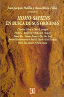 Homo sapiens : en busca de sus orígenes /