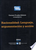 Racionalidad : lenguaje, argumentación y acción /