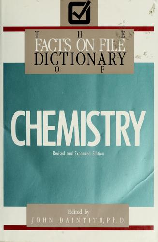 The facts on file : dictionary of chemestry /