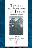 Towards the museum of the future : new European perspectives /