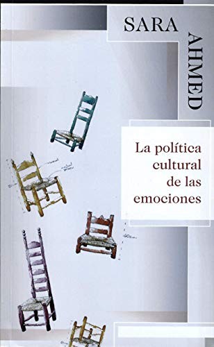 La política cultural de las emociones /