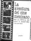 La aventura del cine mexicano : en la época de oro y después /