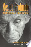 México profundo : reclaiming a civilization /