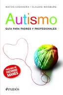 Autismo : guía para padres y profesionales /
