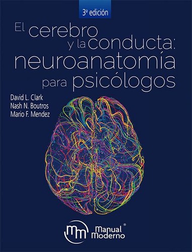 El cerebro y la conducta : neuroanatomía para psicólogos /