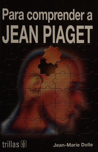 Para comprender a Jean Piaget /