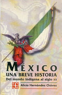 México : una breve historia del mundo indígena al siglo XX /