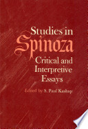 Studies in Spinoza, critical and interpretive essays /