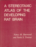A stereotaxic atlas of the developing rat brain /